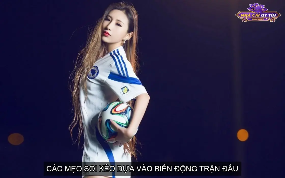 Bật Mí Mẹo Chuẩn Soi Kèo Dựa Vào Biến Động 4 Quan Sát Biến Động Kèo Trong Trận
