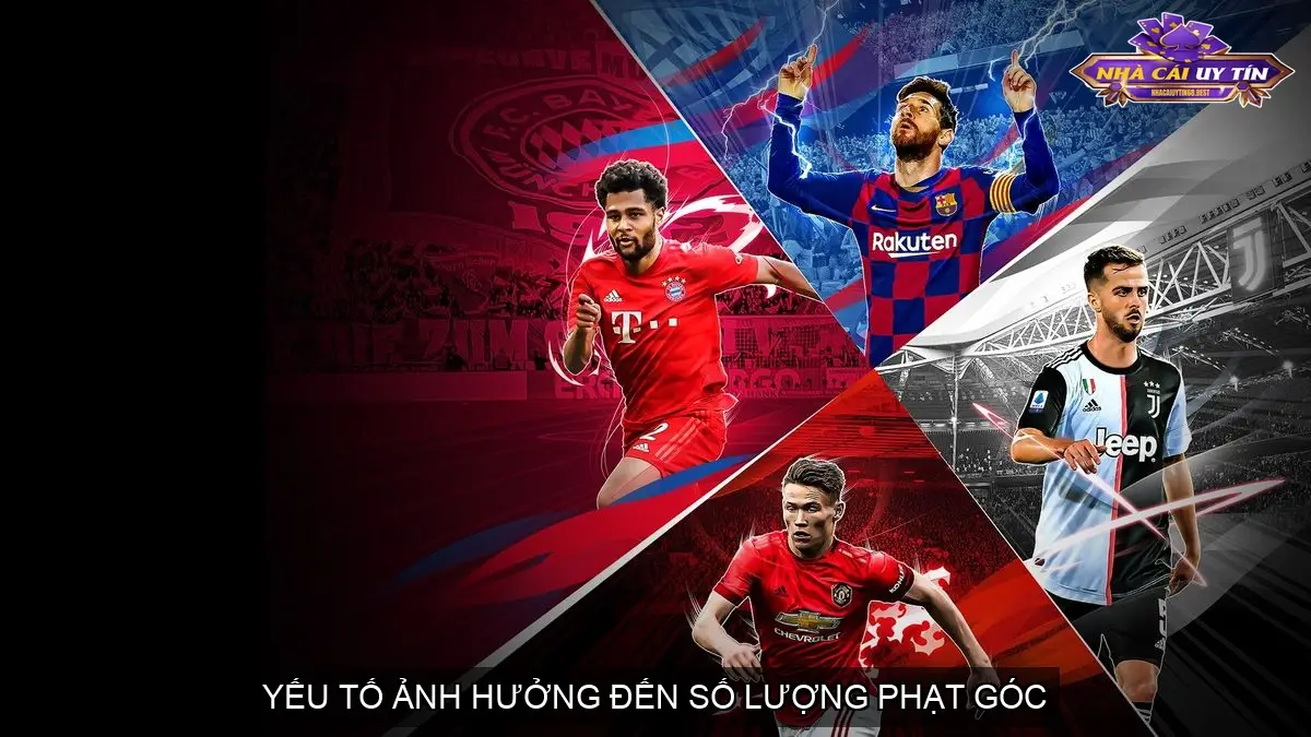 Yếu Tố Ảnh Hưởng Đến Số Lượng Phạt Góc
