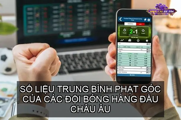 Số liệu trung bình phạt góc của các đội bóng hàng đầu châu Âu