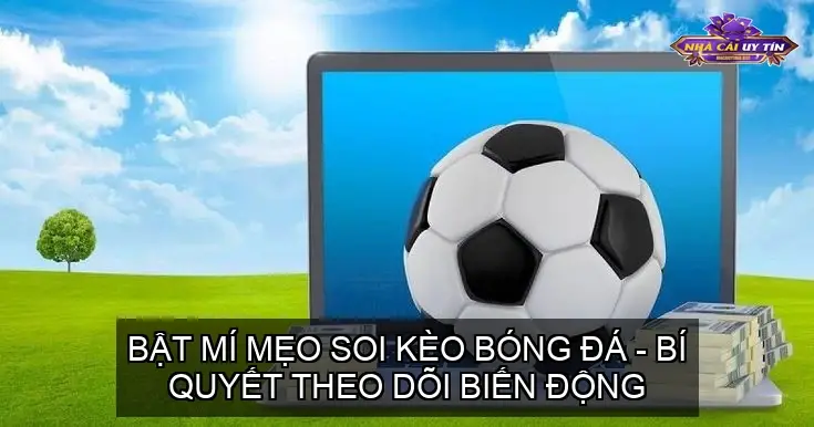 soi keo bong da theo doi bien dong 68c38ebe40e0c