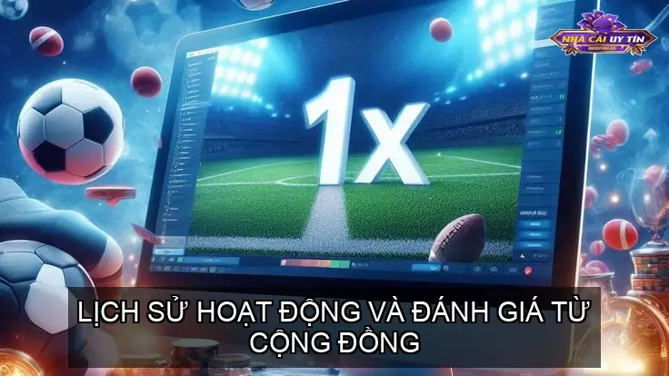 Lịch Sử Hoạt Động và Đánh Giá Từ Cộng Đồng
